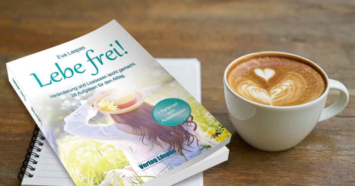 Buch: Lebe frei! Veränderungen leicht gemacht Buch: Lebe frei! Veränderungen leicht gemacht